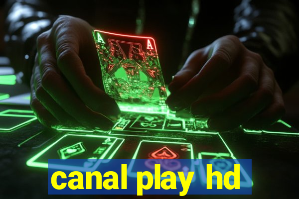 canal play hd